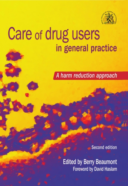Care of Drug Users in General Practice : A Harm Reduction Approach, Second Edition, PDF eBook