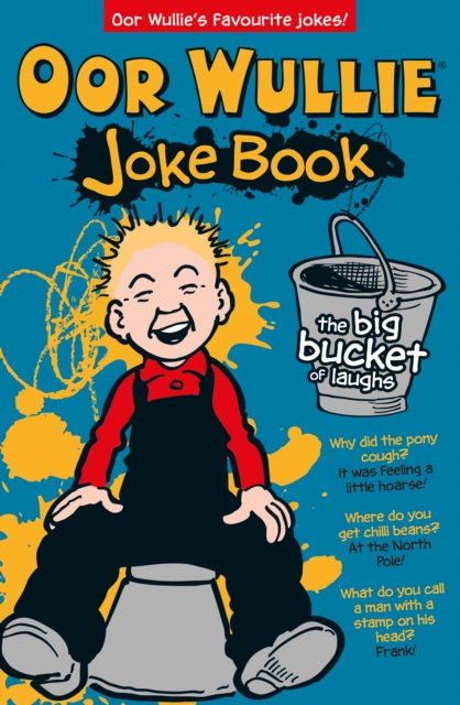 Oor Wullie: The Big Bucket of Laughs Joke Book, EPUB eBook