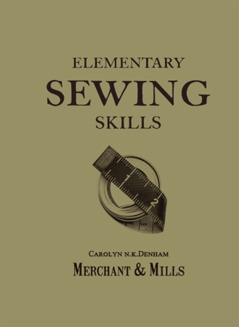 Elementary Sewing Skills : Do it Once, Do it Well, EPUB eBook