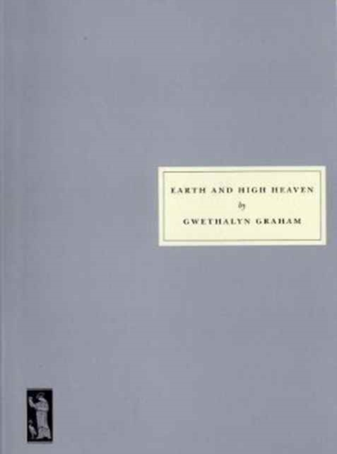 Earth and High Heaven : No. 122, Paperback / softback Book