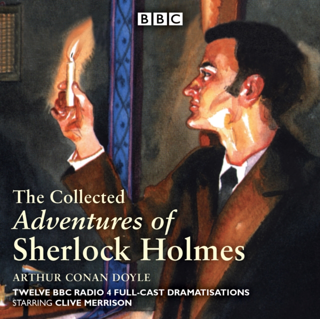 The Adventures of Sherlock Holmes : BBC Radio 4 full-cast dramatisations, CD-Audio Book