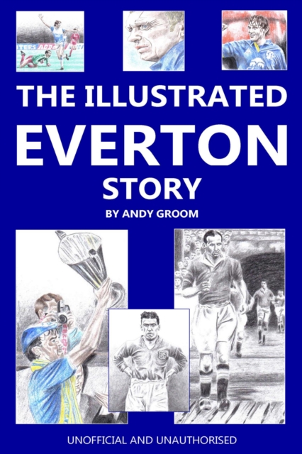 The Illustrated Everton Story, PDF eBook