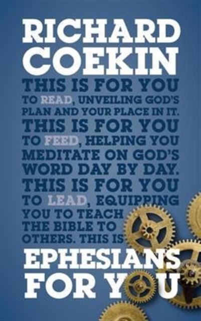 Ephesians For You : For reading, for feeding, for leading, Paperback / softback Book
