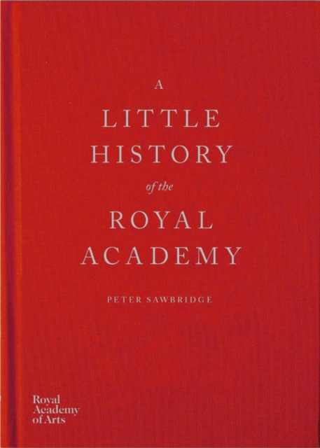 A Little History of the Royal Academy, Hardback Book