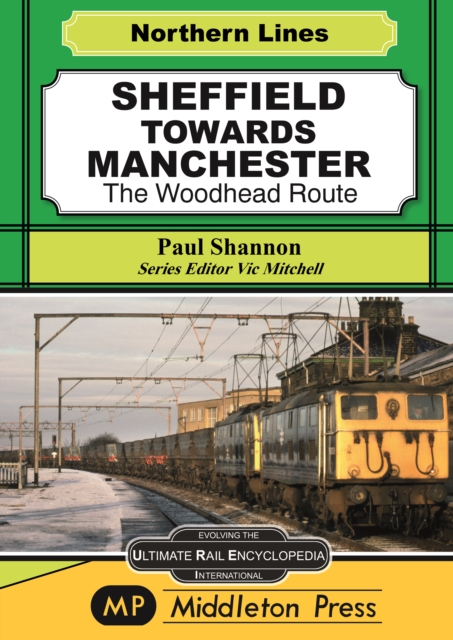 Sheffield Towards Manchester : The Woodhead Route, Hardback Book