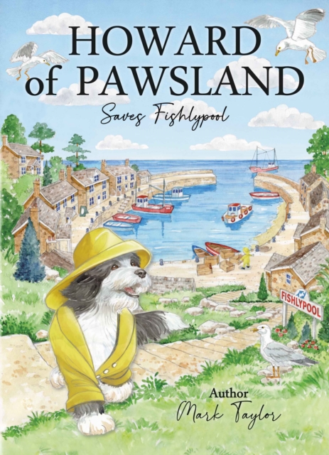 Howard Of Pawsland Saves Fishlypool, Hardback Book