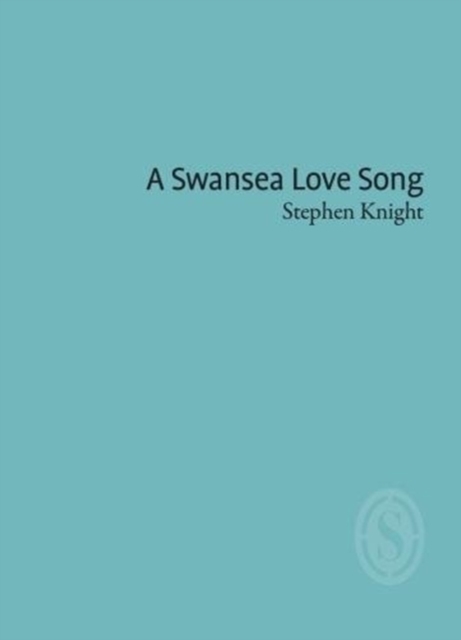 A Swansea Love Song, Paperback / softback Book