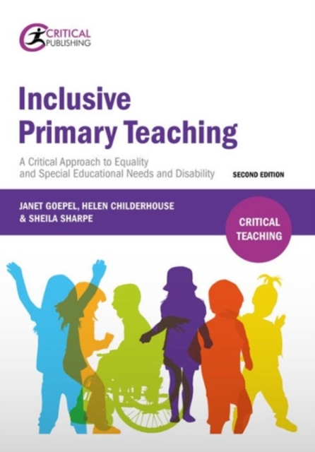 Inclusive Primary Teaching : A critical approach to equality and special educational needs and disability, Paperback / softback Book