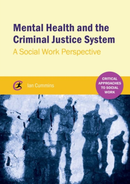 Mental Health and the Criminal Justice System : A Social Work Perspective, Paperback / softback Book