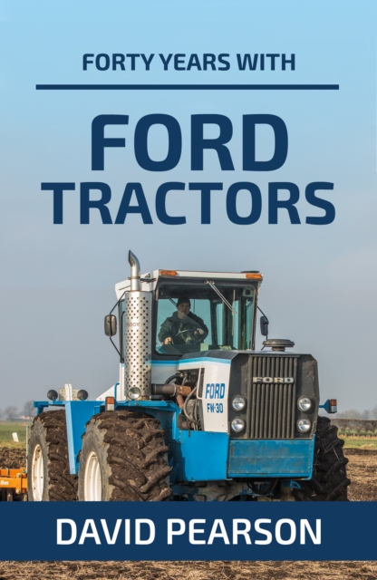 Forty Years with Ford Tractors, Paperback / softback Book
