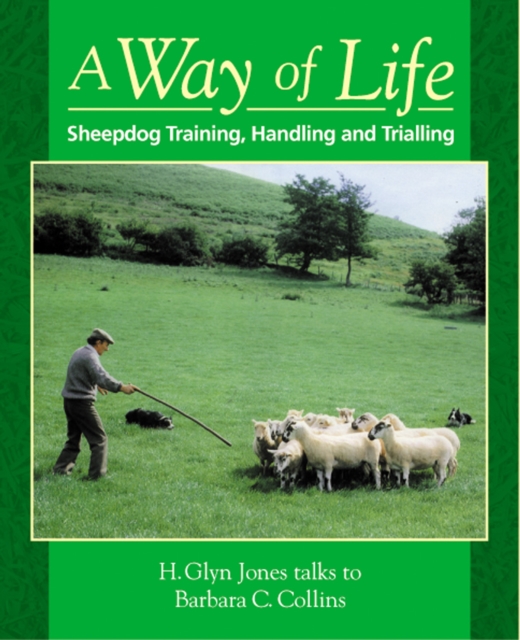 Way of Life, A: Sheepdog Training, Handling and Trialling, EPUB eBook