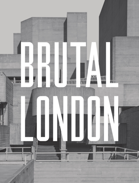 Brutal London, Hardback Book