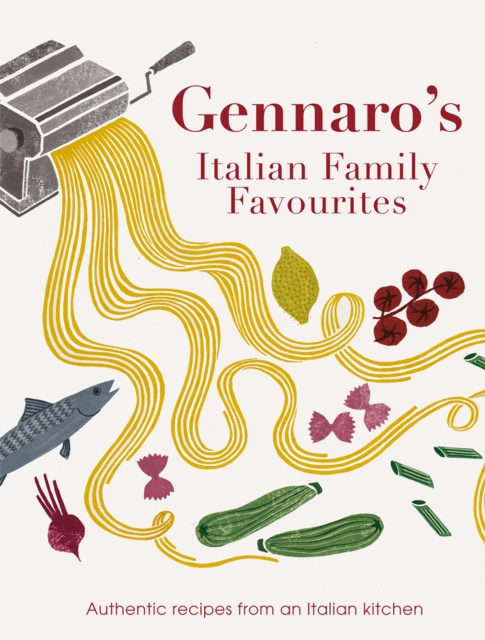 Gennaro's Italian Family Favourites : Authentic recipes from an Italian kitchen, Paperback / softback Book
