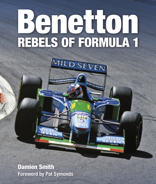 Benetton : Rebels of Formula 1, Hardback Book