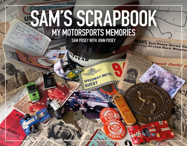 Sam's Scrapbook : My Motorsports Memories, Hardback Book