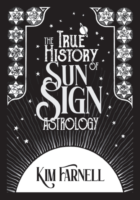 The True History of Sun Sign Astrology, Paperback / softback Book