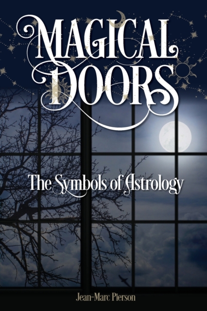 Magical Doors: The Symbols of Astrology, Paperback / softback Book