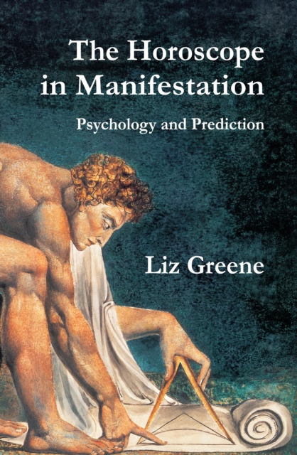 The Horoscope in Manifestation: Psychology and Prediction, Paperback / softback Book