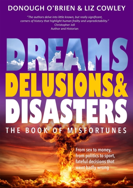 Dreams, Delusions & Disasters : The Book of Misfortunes, Paperback / softback Book