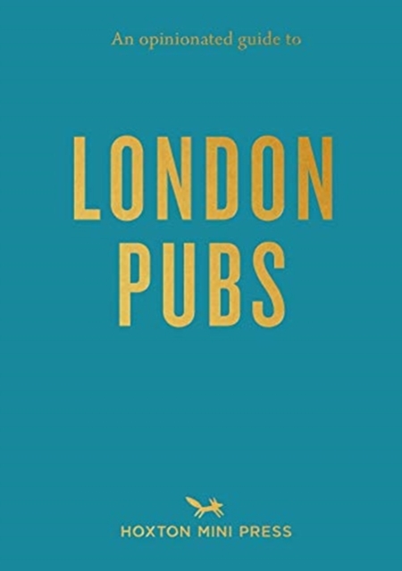 An Opinionated Guide To London Pubs, Paperback / softback Book