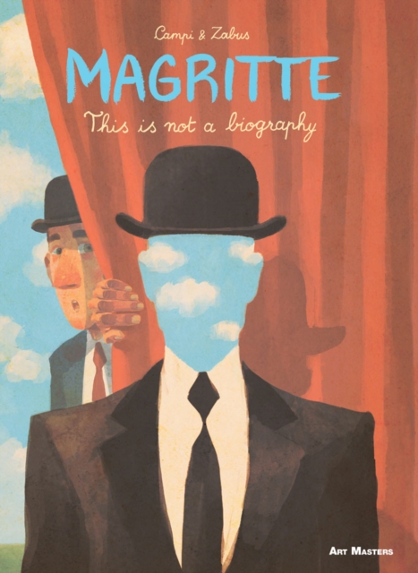 Magritte : This is Not a Biography, Paperback / softback Book
