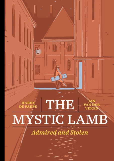 The Mystic Lamb : Admired and Stolen, Hardback Book