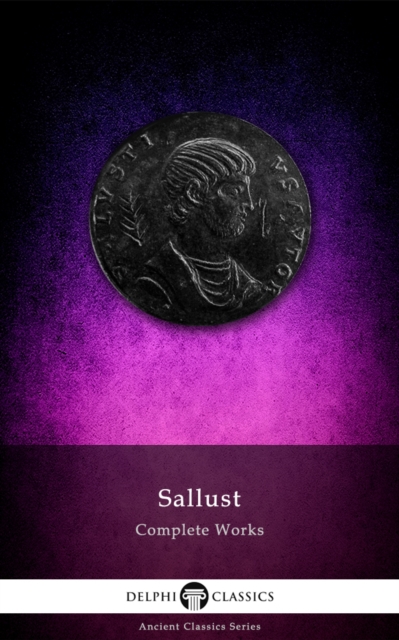 Delphi Complete Works of Sallust (Illustrated), EPUB eBook