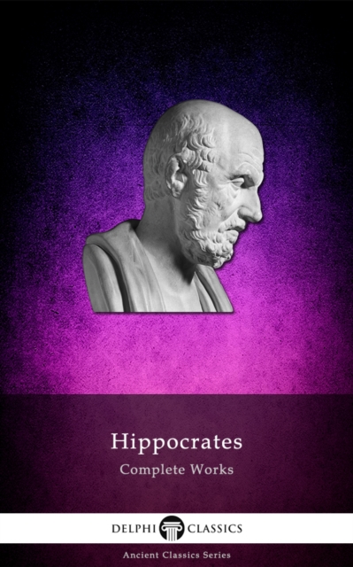 Delphi Complete Works of Hippocrates, EPUB eBook