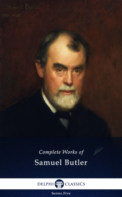 Delphi Complete Works of Samuel Butler (Illustrated), EPUB eBook