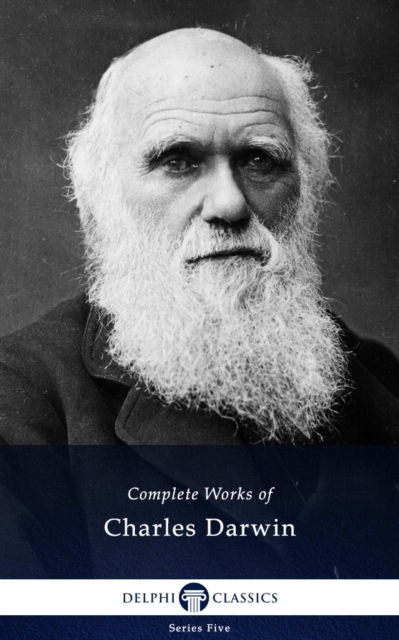 Delphi Complete Works of Charles Darwin (Illustrated), EPUB eBook