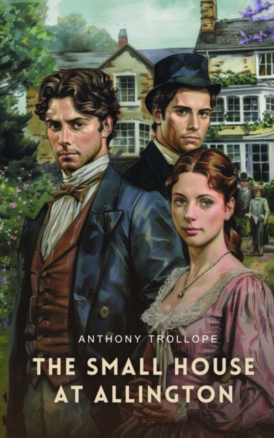 The Small House at Allington, EPUB eBook