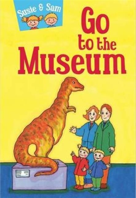 Susie and Sam Go to the Museum, Hardback Book