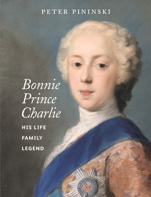 Bonnie Prince Charlie : His life, family, legend, Paperback / softback Book