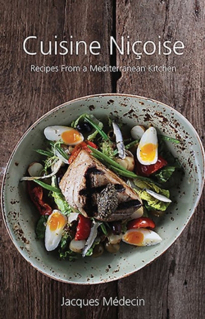 Cuisine Nicoise : Recipes from a Mediterranean Kitchen, Hardback Book