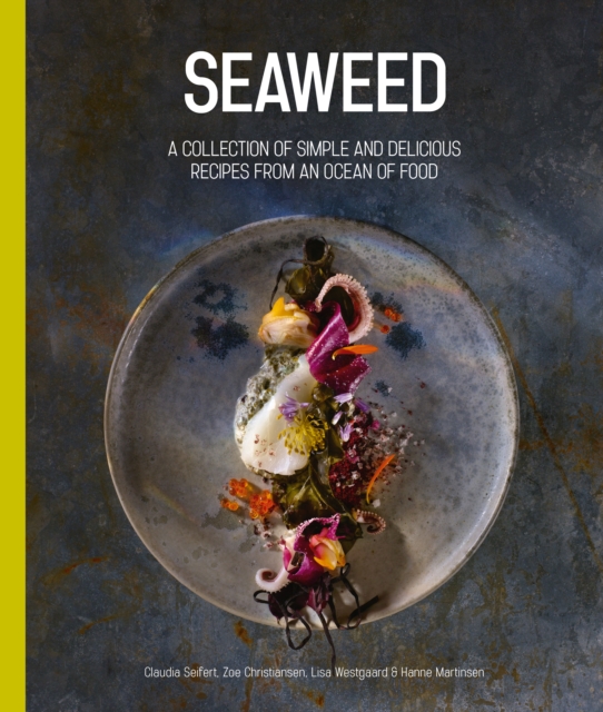 Seaweed : An Ocean of Food, Hardback Book
