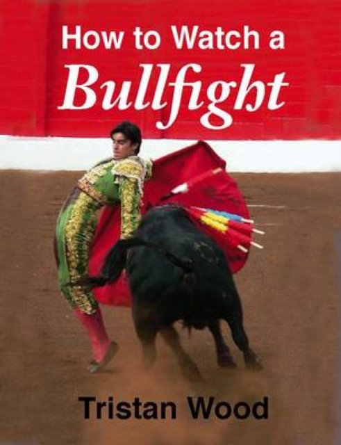 How to Watch a Bullfight, EPUB eBook