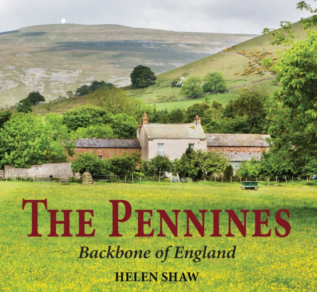 The Pennines : Backbone of England, Hardback Book