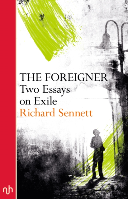 The Foreigner : Two Essays on Exile, Paperback / softback Book