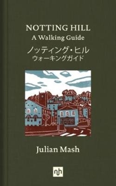 Notting Hill : A Walking Guide, Hardback Book