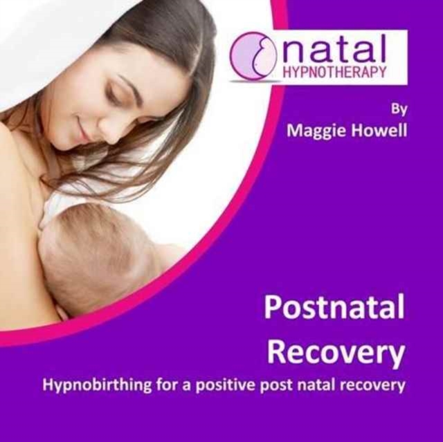 Postnatal Recovery : Hypnobirthing for a Positive Postnatal Recovery, CD-Audio Book