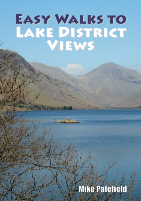 Easy Walks to Lake District Views, Paperback / softback Book