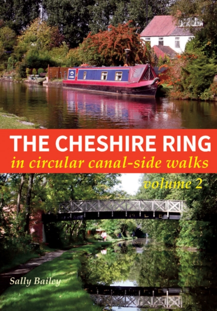 The Cheshire Ring : In Circular Canal-Side Walks Volume 2, Paperback / softback Book