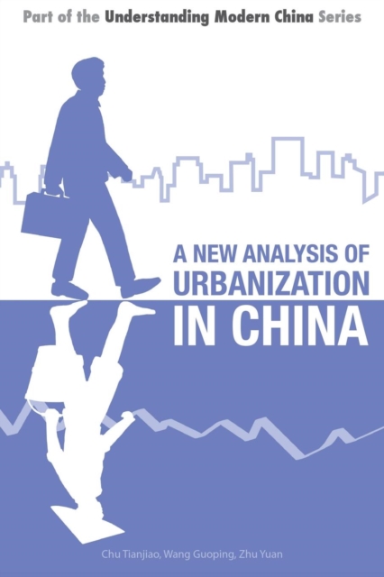 A New Analysis of Urbanization in China, Paperback / softback Book