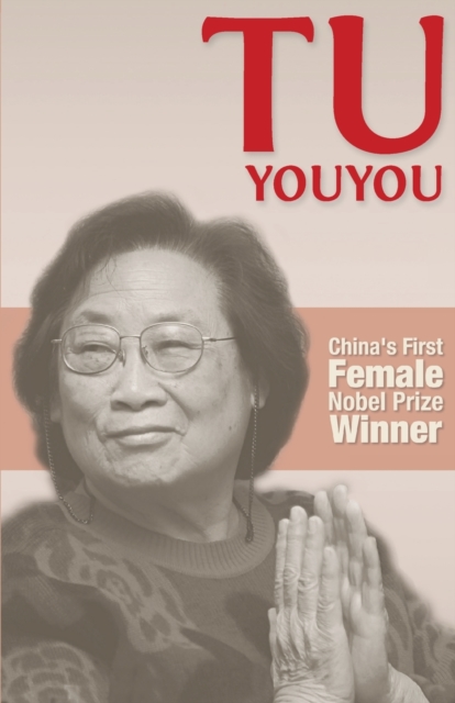 Tu Youyou : China's First Nobel Prize Winner, Paperback / softback Book