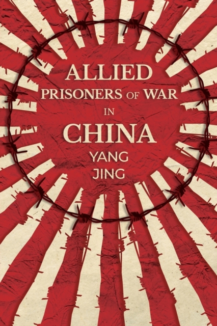Allied Prisoners of War in China, Paperback / softback Book