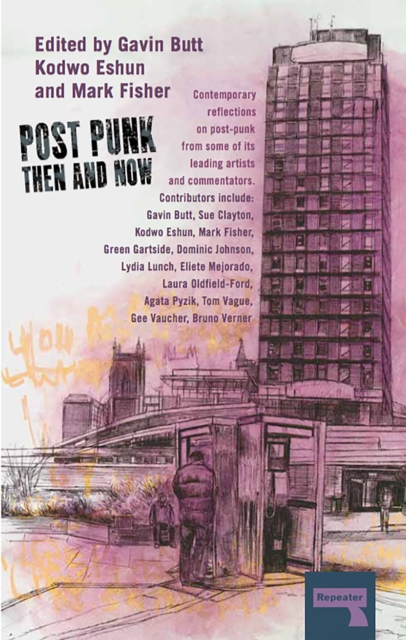 Post-Punk Then and Now, Paperback / softback Book