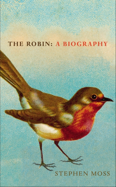 The Robin : A Biography, Hardback Book