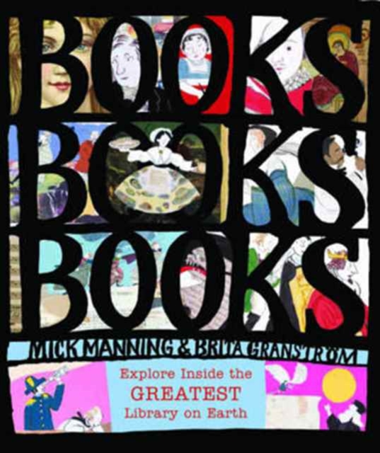 Books! Books! Books! : Explore Inside the Greatest Library on Earth, Hardback Book