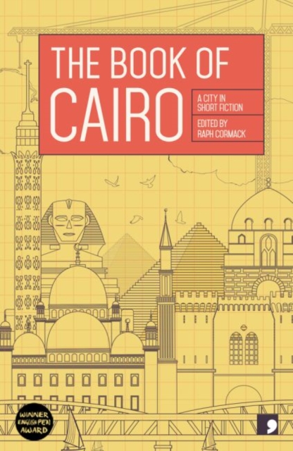 The Book of Cairo : A City in Short Fiction, Paperback / softback Book