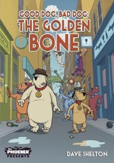 Good Dog Bad Dog: The Golden Bone, Paperback / softback Book